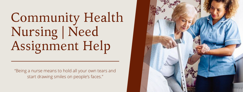 Why The Role Of Community Health Nursing Is So Important?