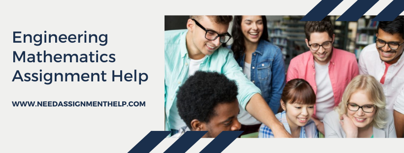 Looking for Top-Notch Engineering Mathematics Assignment Help?