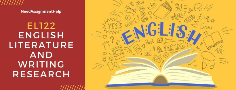 EL122 - English Literature and Writing Research | Assignment Help