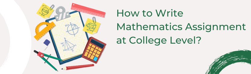 How to I write a mathematics assignment at the Level?