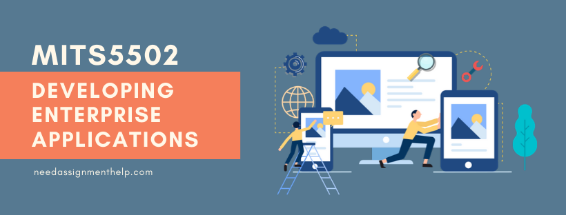 MITS5502 - Developing Enterprise Applications | Assignment Help