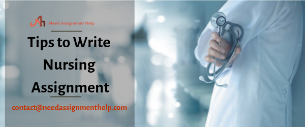 10 Tips to Write an Impressive Nursing Assignment