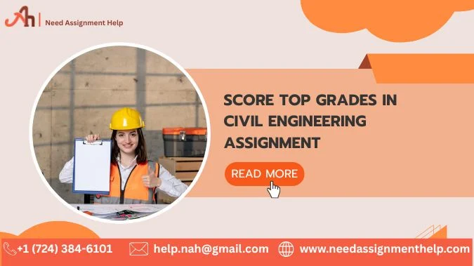 Score Top Grades in Civil Engineering Assignment| NeedAssignmentHelp Blog