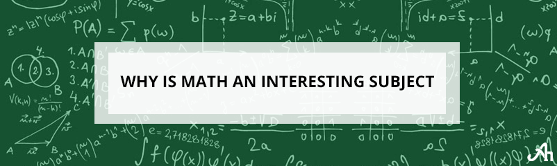 Why is Math an Interesting Subject?