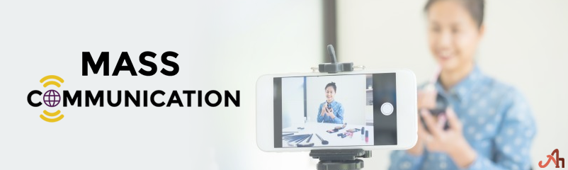Mass Communication: A Modern Subject For Betterment of Communication