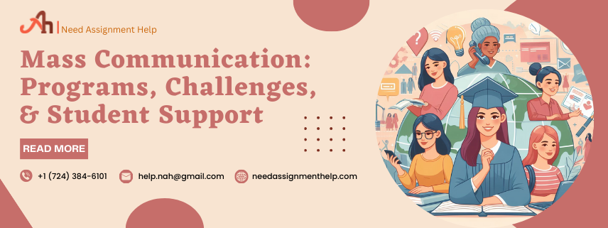 Mass Communication: Programs, Challenges, & Student Support
