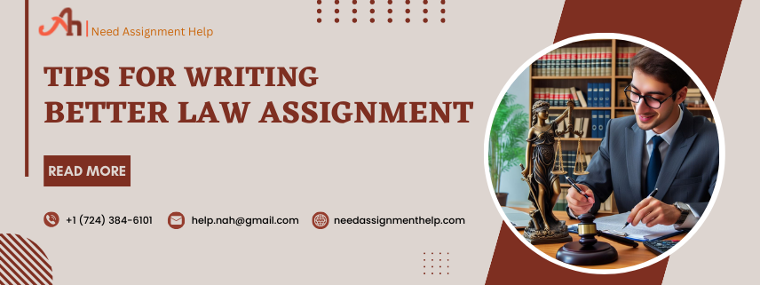 tips for writing better law assignment
