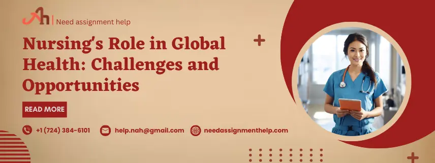 Nursing's Role in Global Health: Challenges and Opportunities