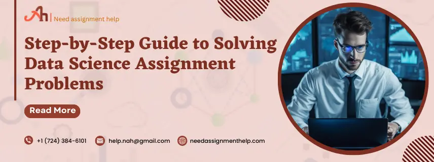 Step-by-Step Guide to Solving Data Science Assignment Problems